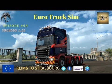 Euro Truck Simulator 2 | Reims to Strasbourg  | ProMods 2.33 | Episode #68