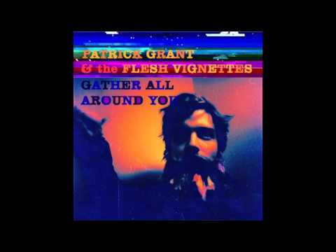Patrick Grant & The Flesh Vignettes - I Don't Want