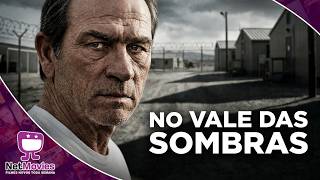 No Vale das Sombras | Filme Completo Dublado GRÁTIS - Filme de Crime | NetMovies