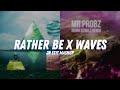 Rather Be X Waves Jr Stit Mashup