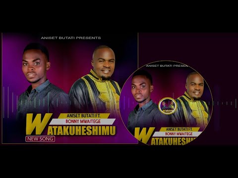 BONNY MWAITEGE FT ANISETI BUTATI LATEST HITS MIX 2021.