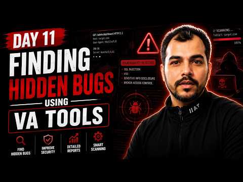 Day 11: Finding Hidden Bugs Using VA Tools | Bug Hunting Full Course | hacker vlog