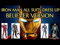 Iron Man All Suits Dress Up Believer Version Ironman Believer Avenger Whatsappstatus