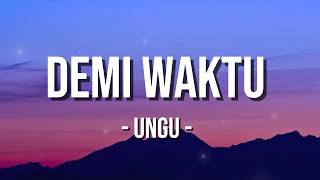 Download lagu Ungu - Demi Waktu ( LIRIK ) mp3 Download lagu Ungu - Demi Waktu ( LIRIK ) mp3