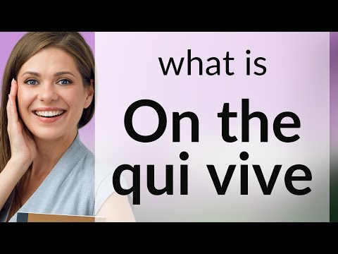 Understanding "On the Qui Vive": Enhancing Your English Vocabulary