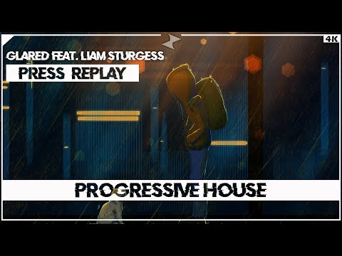 GLARED feat. Liam Sturgess - Press Replay
