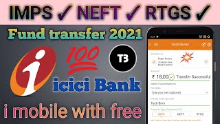 icici Bank i mobile fund transfer 2021 | free RTGS NEFT IMPS with i mobile app