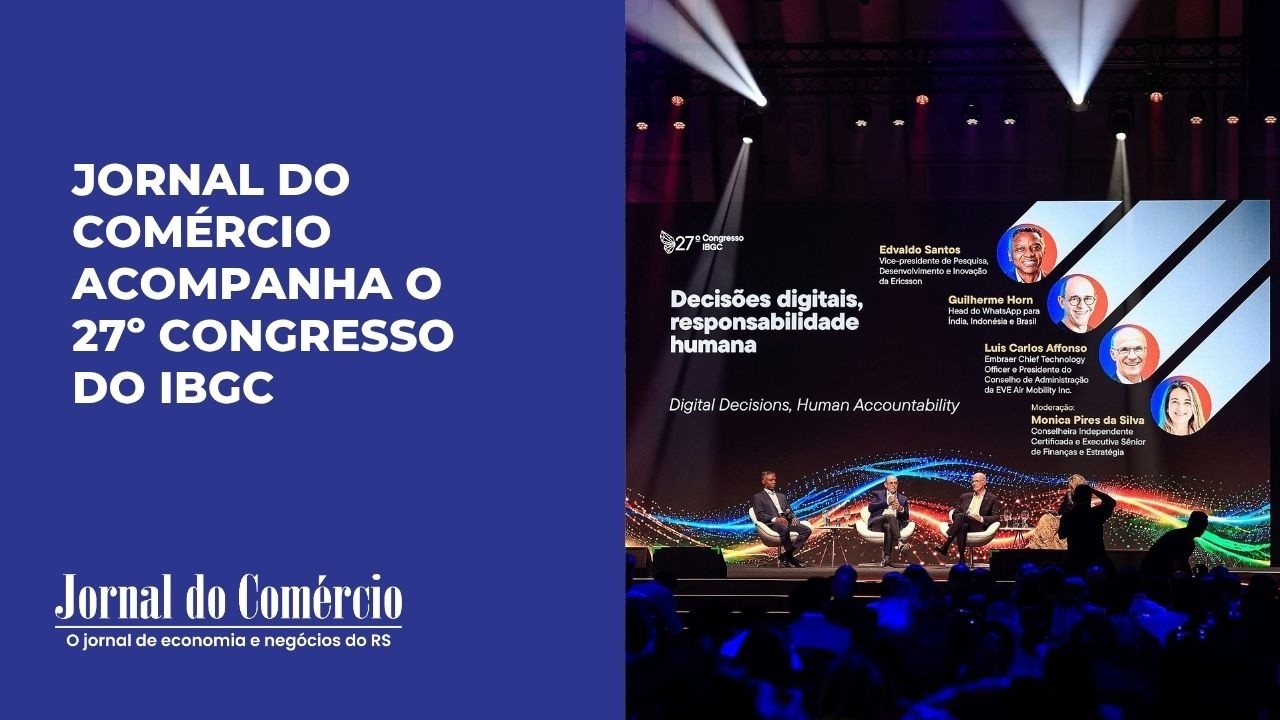 Jornal do Comércio acompanha o 27º Congresso do IBGC