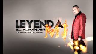 Leyenda M1- El Komander Estudio (2013)