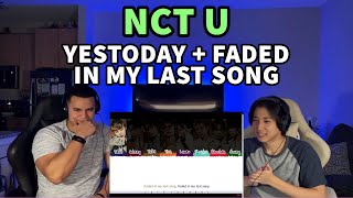 NCT U - &#39;FADED IN MY LAST SONG&#39; Lyrics + NCT U 엔시티 유 &#39;YESTODAY&#39; MV REACTION!
