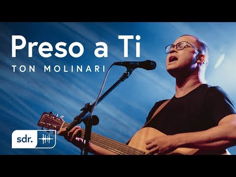 Preso a Ti (Ao Vivo) - Ton Molinari | Som do Reino Video