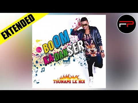 Tsunami Le Roi - Boom Ka Danser (Extended Mix)