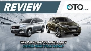 Wuling Almaz vs Honda HR-V | Review | Harga Mirip, Pilih Mana? | OTO.com