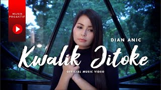 Download lagu Dian Anic - Kwalik Jitoke mp3 Download lagu Dian Anic - Kwalik Jitoke mp3