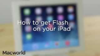 How to get Flash on iPad