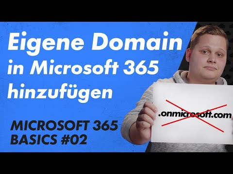 Eigene Domain in Microsoft 365 hinzufügen -  Microsoft 365 Basics 02