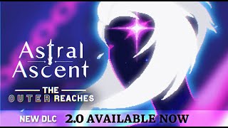 Watch and explore about Astral Ascent - The Outer Reaches