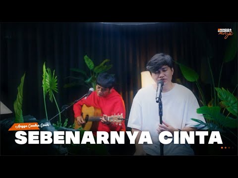 SEBENARNYA CINTA - LETTO | ANGGA CANDRA COVER