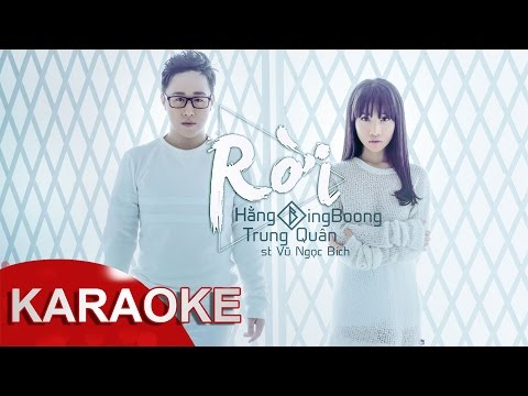 Hằng BingBoong - Rời ft. Trung Quân Idol (Karaoke)