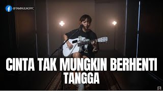 Download lagu CINTA TAK MUNGKIN BERHENTI - TANGGA | TAMI AULIA mp3