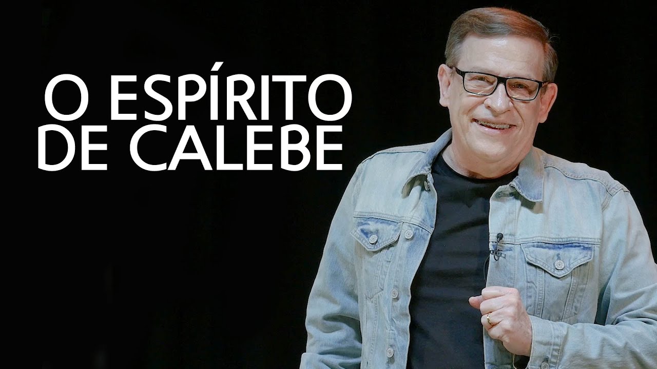 O Espírito de Calebe (Parte 1) - Abe Huber