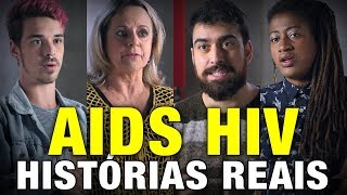 HIV e AIDS: DEPOIMENTOS REAIS