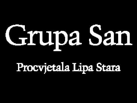 Grupa San - Procvjetala lipa stara