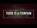 There Is A Fountain (Studio Version w/ Lyrics)