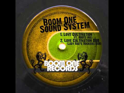 Boom One Sound System: Love Cultivation (feat. Roots Iric)