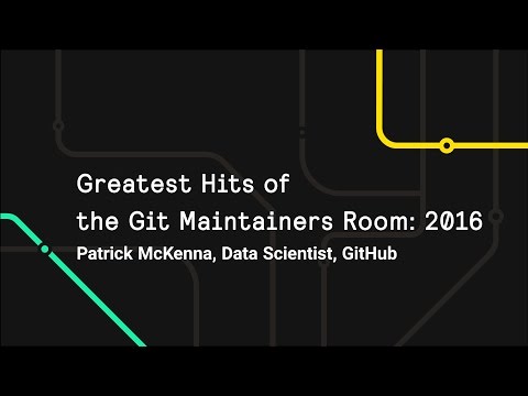 Greatest Hits of the Git Maintainers Room - Git Merge 2017