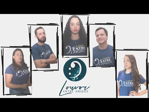 Louvar Entre Amigos - Louvor Entre Amigos