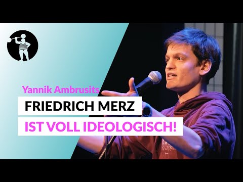 Friedrich Merz ist voll Ideologisch | Yannik Ambrusits | Poetry Slam TV