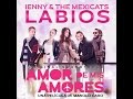 Jenny And The Mexicats - Labios 