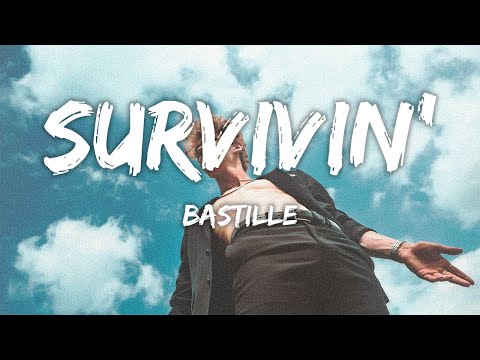 Bastille - survivin' (Lyrics)