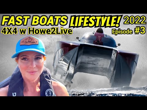 Fast Boats Lifestyle Ep. #3 - 4X4 Fun Run 2022 w Howe2Live