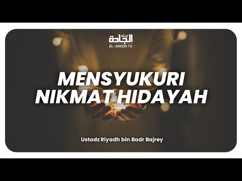 Mensyukuri Nikmat Hidayah.