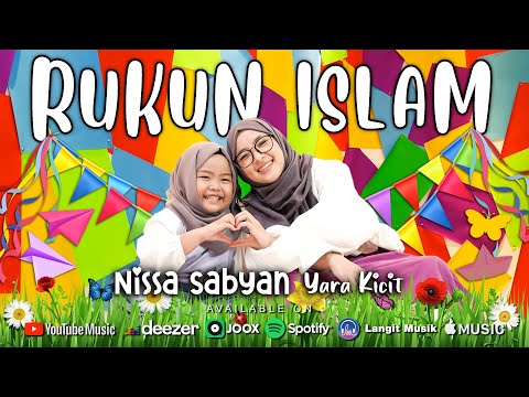 RUKUN ISLAM - NISSA SABYAN & YARA KICIT (OFFICIAL MUSIC VIDEO)