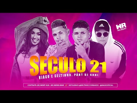 SECULO 21 - NIAGO E SELTINHO E DJ GABI E WR NO BEAT - #bregafunk MÚSICA NOVA
