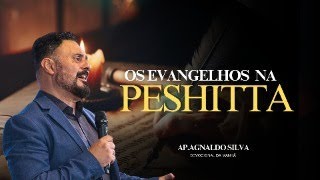 #EP416 - DEVOCIONAL DA MANHÃ / OS EVANGELHOS NA PESHITTA / AP. AGNALDO SILVA