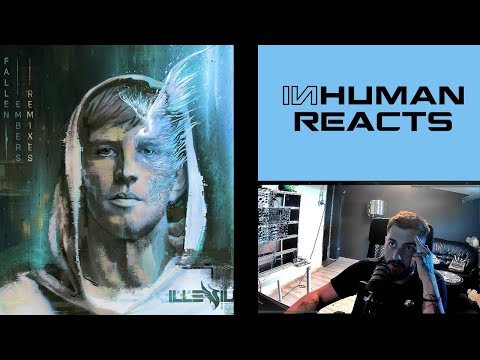 INHUMAN REACTS TO: Illenium - Fallen Embers (Remixes)