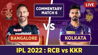 🔴IPL 2022 Live: RCB vs Kolkata Knight Riders Live Score & Commentary | RCB vs KKR | IPL 2022