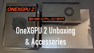 ONEXGPU 2 Unboxing, Accessories, Tips, and More
