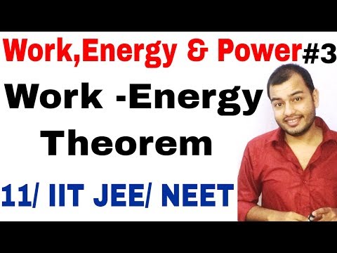 Class 11 physics chapter 6 | Work,Energy and Power 03 | Work Energy Theorem IIT JEE NEET ||
