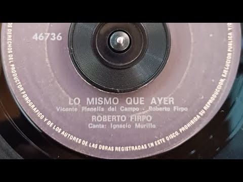 Lo mismo que ayer. -  Roberto Firpo - Tango.