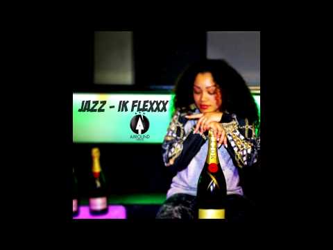 Jazz - Ik Flexxx (Prod. By D-Pep)