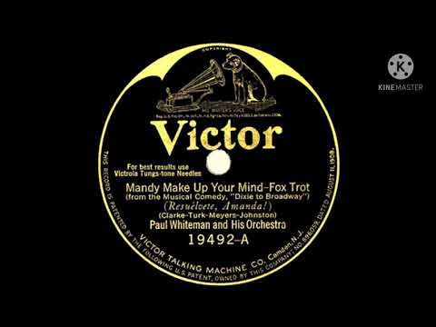 1924 Paul Whiteman Mandy Make Up Your Mind (Instrumental)