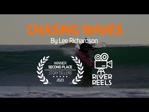 River Reels 2023 | Chasing Waves by Lee Richardson | 2nd Place "Storytellers"
