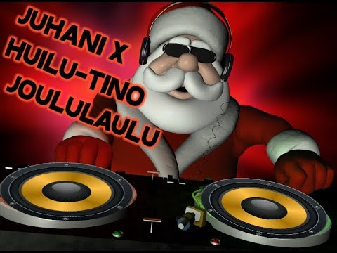 JUHANI X HUILU-TINO - JOULULAULU (Bass Boosted)