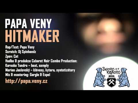 Papa Veny - Hitmaker ( Singl venku! ) 2013