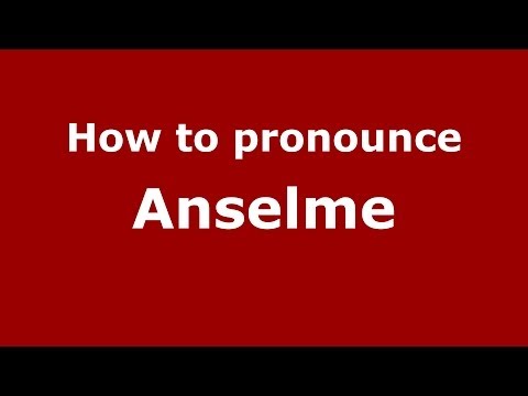 How to pronounce Anselme